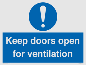 Keep doors open for ventilation